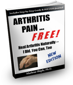Arthritis Pain ... FREE! by Marlene Shiple, Ph.D., The Life Coach Dr.